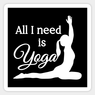 All I Need is Yoga | White | Black Magnet